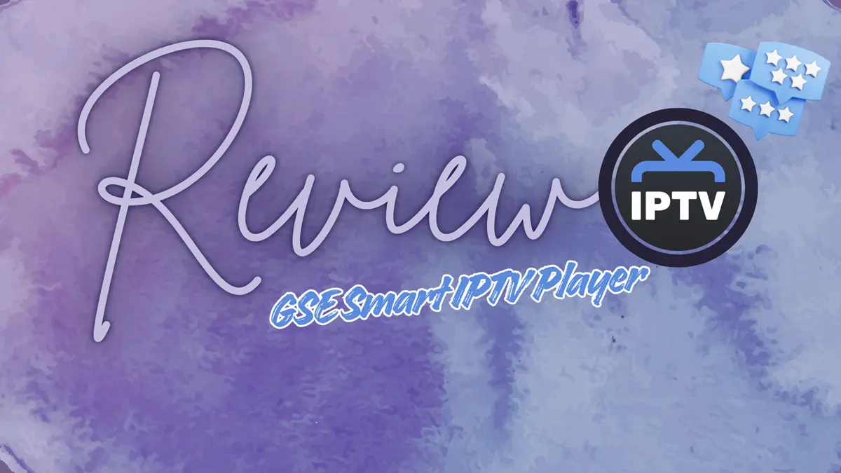 GSE Smart IPTV Player review