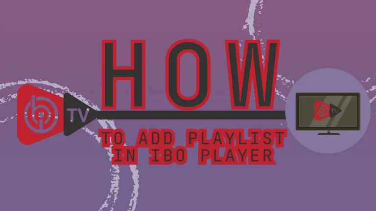 How To Add Playlist In IBO Player