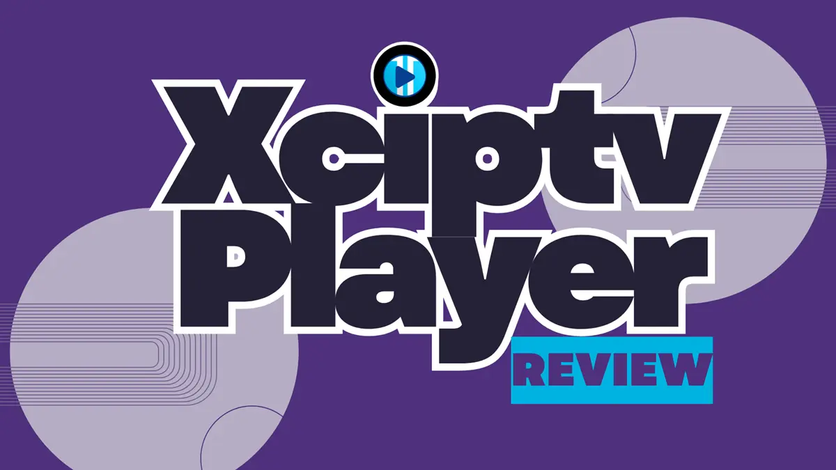 Xciptv Player Review