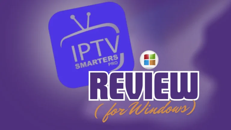 IPTV Smarters Pro review ( for windows)
