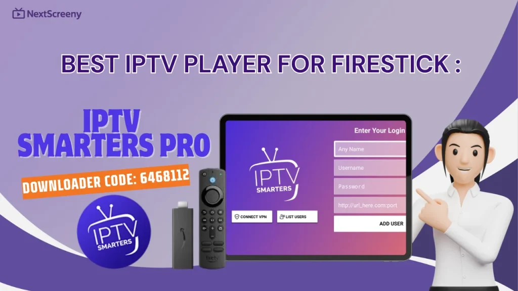 IPTV Smarters Pro, one of the best IPTV players for firestick