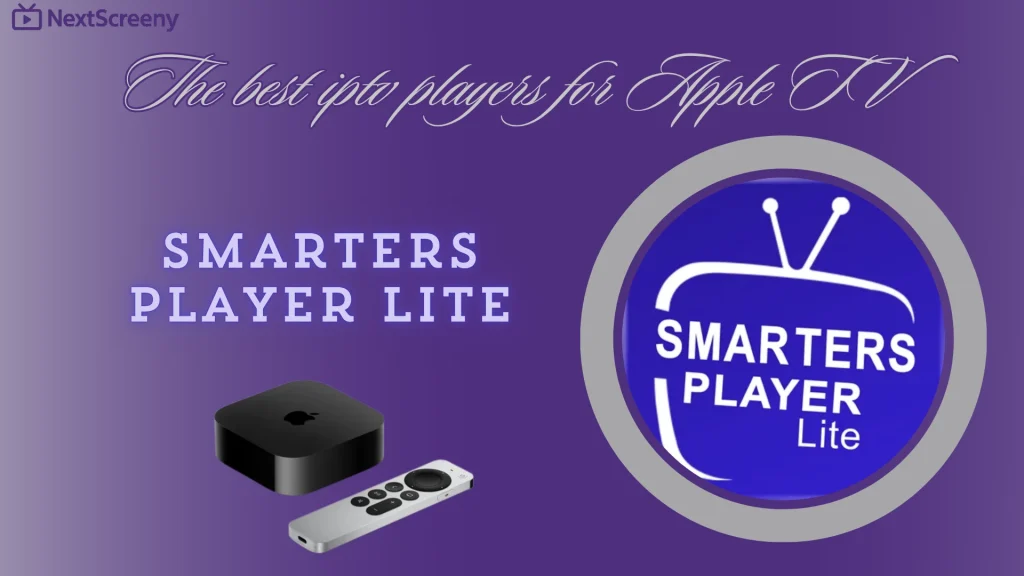 Smarters Player Lite app for apple tv